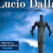 Il testo UN UOMO SOLO PUÒ VINCERE IL MONDO di LUCIO DALLA è presente anche nell'album Un uomo solo può vincere il mondo (2008)