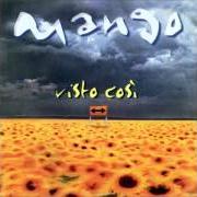 Il testo SIRTAKI di MANGO è presente anche nell'album Visto così (1999)
