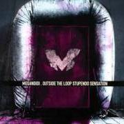 Il testo M.R.S. dei MEGANOIDI è presente anche nell'album Outside the loop stupendo sensation (2003)