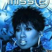 Il testo GET UR FREAK ON di MISSY ELLIOTT è presente anche nell'album Miss e...So addictive (2001)