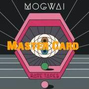 Il testo HEARD ABOUT YOU LAST NIGHT dei MOGWAI è presente anche nell'album Raves tapes (2014)