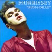 Il testo INTERESTING DRUG di MORRISSEY è presente anche nell'album Bona drag (1990)