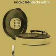 Il testo SANGUE DEL MIO SANGUE di NICCOLÒ FABI è presente anche nell'album Dischi volanti (2006)