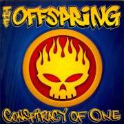 Il testo DAMMIT, I CHANGED AGAIN dei THE OFFSPRING è presente anche nell'album Conspirancy of one (2000)