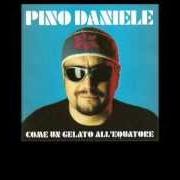 Il testo COME UN GELATO ALL'EQUATORE di PINO DANIELE è presente anche nell'album Come un gelato all'equatore (1999)