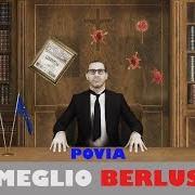 Il testo ERA MEGLIO BERLUSCONI di POVIA è presente anche nell'album Nuovo contrordine mondiale (2016)