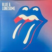 Il testo BLUE AND LONESOME dei ROLLING STONES è presente anche nell'album Blue & lonesome (2016)