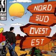 Il testo NORD SUD OVEST EST degli 883 è presente anche nell'album Nord sud ovest est (1993)
