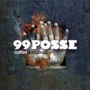 Il testo MÒ BASTA dei 99 POSSE è presente anche nell'album Cattivi guagliuni (2011)