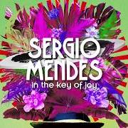 Il testo LOVE CAME BETWEEN US di SERGIO MENDES è presente anche nell'album In the key of joy (2020)