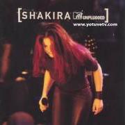 Il testo INEVITABLE di SHAKIRA è presente anche nell'album Shakira - mtv unplugged (2000)