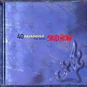 Il testo FOREVER degli SKID ROW è presente anche nell'album 40 seasons (1998)