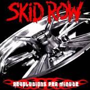 Il testo YOU LIE degli SKID ROW è presente anche nell'album Revolutions per minute (2006)