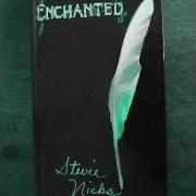 Il testo ENCHANTED di STEVIE NICKS è presente anche nell'album The enchanted works of stevie nicks (1998)