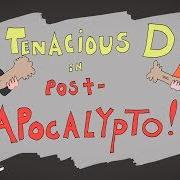 Il testo POST-APOCALYPTO THEME (REPRISE) dei TENACIOUS D è presente anche nell'album Post-apocalypto (2018)