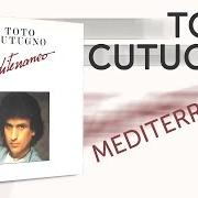 Il testo MEDITERRANEO di TOTO CUTUGNO è presente anche nell'album Mediterraneo (1987)