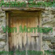 Il testo WHENEVER GOD SHINES HIS LIGHT ON ME di VAN MORRISON è presente anche nell'album Avalon sunset (1989)
