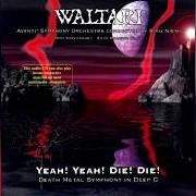 Il testo PART 5: COMPELETY ALONE dei WALTARI è presente anche nell'album Yeah! yeah! die! die! death metal symphony in deep c (1996)