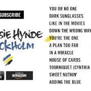 Il testo ADDING THE BLUE di CHRISSIE HYNDE è presente anche nell'album Stockholm (2014)