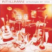Il testo MIS LLAMITAS degli INTI-ILLIMANI è presente anche nell'album Antología en vivo (2001)