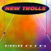 Il testo UNA VITA INTERA dei NEW TROLLS è presente anche nell'album Singles a's b's (1994)