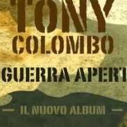 Il testo PERCHÈ L'AMORE di TONY COLOMBO è presente anche nell'album E' guerra aperta (2014)