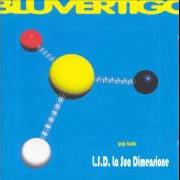 Il testo L.S.D. LA SUA DIMENSIONE dei BLUVERTIGO è presente anche nell'album Pop tools (2001)