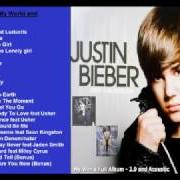 Il testo ONE LESS LONELY GIRL (FRENCH ADAPTATION) di JUSTIN BIEBER è presente anche nell'album My world (2009)