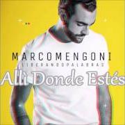 Il testo NADA ES PARA SIEMPRE di MARCO MENGONI è presente anche nell'album Liberando palabras (2016)