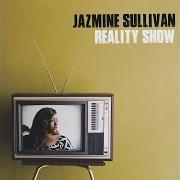 Il testo DUMB di JAZMINE SULLIVAN è presente anche nell'album Reality show (2014)