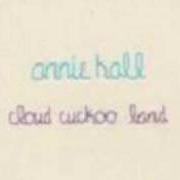 Il testo GONE FOR GOOD degli ANNIE HALL è presente anche nell'album Cloud cuckoo land (2007)