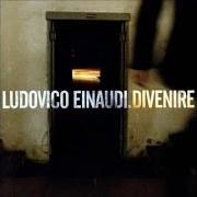Il testo SVANIRE di LUDOVICO EINAUDI è presente anche nell'album Divenire (2007)