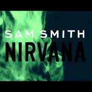 Il testo NIRVANA di SAM SMITH è presente anche nell'album Nirvana (2013)