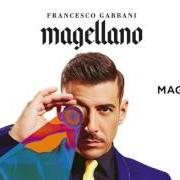 Il testo TRA LE GRANITE E LE GRANATE di FRANCESCO GABBANI è presente anche nell'album Magellano (2017)
