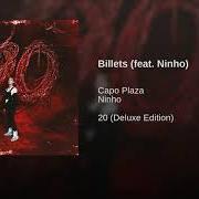 Il testo BILLETS di CAPO PLAZA è presente anche nell'album 20 (deluxe edition) (2018)