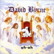 Il testo SOMETHING AIN'T RIGHT di DAVID BYRNE è presente anche nell'album Uh-oh (1992)