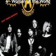 Il testo WOMAN OF THE WORLD degli AEROSMITH è presente anche nell'album Get your wings (1974)
