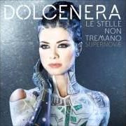 Il testo UNIVERSALE di DOLCENERA è presente anche nell'album Le stelle non tremano supernovae (2016)