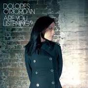 Il testo IT'S YOU di DOLORES O'RIORDAN è presente anche nell'album No baggage (2009)