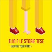 Il testo BURATTINO SENZA FICHI di ELIO E LE STORIE TESE è presente anche nell'album Enlarge your penis (2012)