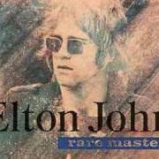 Il testo JUST LIKE STRANGE RAIN di ELTON JOHN è presente anche nell'album Rare masters (1992)