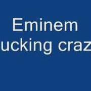 Il testo GET YOU MAD di EMINEM è presente anche nell'album Fucking crazy (2000)