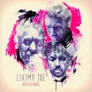 Il testo HOW WAS I TO KNOW degli ESKIMO JOE è presente anche nell'album Wastelands (2013)