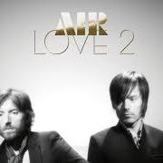 Il testo NIGHT HUNTER degli AIR è presente anche nell'album Love 2 (2009)
