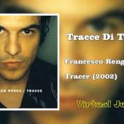 Il testo LA NUDA VERITÀ di FRANCESCO RENGA è presente anche nell'album Tracce (2002)