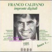 Il testo APPUNTI SULL' ANIMA di FRANCO CALIFANO è presente anche nell'album Impronte digitali (1984)