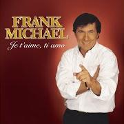 Il testo AMORE SCUSAMI di FRANK MICHAEL è presente anche nell'album Je t'aime, ti amo (2006)