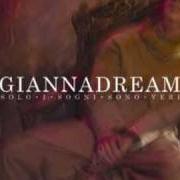 Il testo SOGNO di GIANNA NANNINI è presente anche nell'album Giannadream - solo i sogni sono veri (2009)