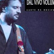 Il testo L'UOMO COI CAPELLI DA RAGAZZO di IVANO FOSSATI è presente anche nell'album Dal vivo volume 2 (1993)