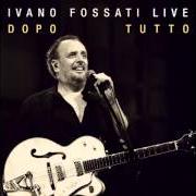 Il testo LA MUSICA CHE GIRA INTORNO di IVANO FOSSATI è presente anche nell'album Ivano fossati live: dopo - tutto (2012)